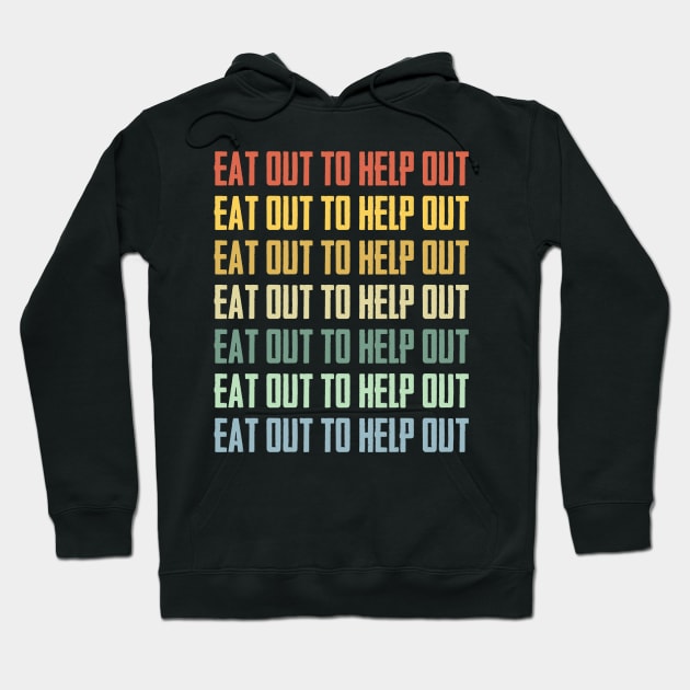 Eat Out to HELP Out Hoodie by Naumovski